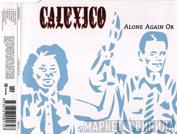  Calexico  - Alone Again Or