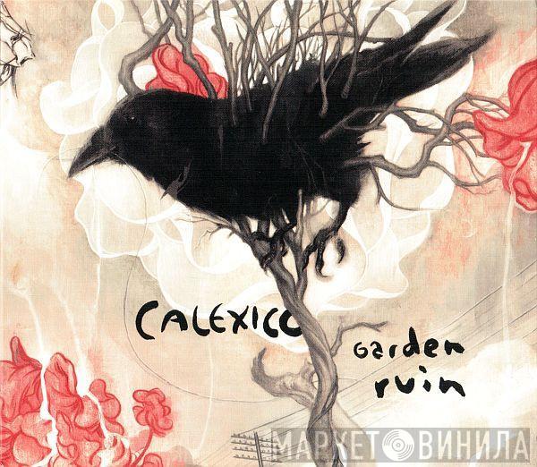  Calexico  - Garden Ruin