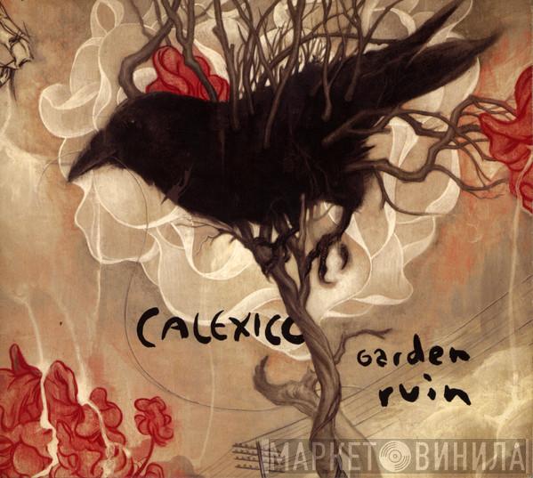  Calexico  - Garden Ruin
