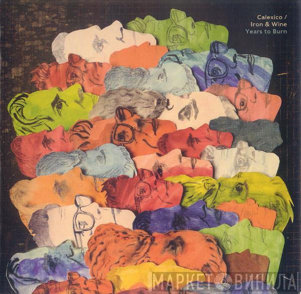 Calexico, Iron And Wine - Years To Burn