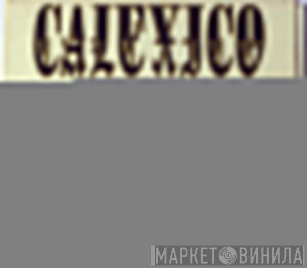  Calexico  - The Black Light