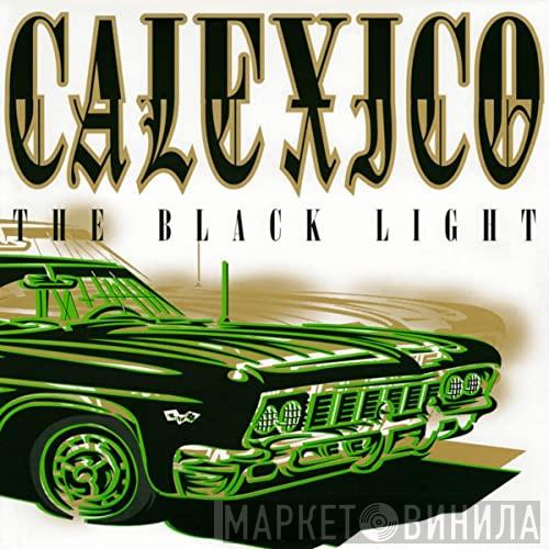  Calexico  - The Black Light