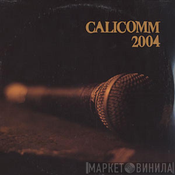  - CaliComm 2004