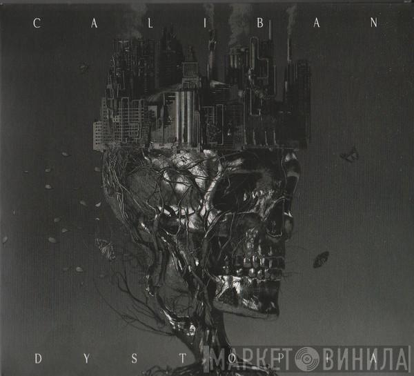 Caliban - Dystopia
