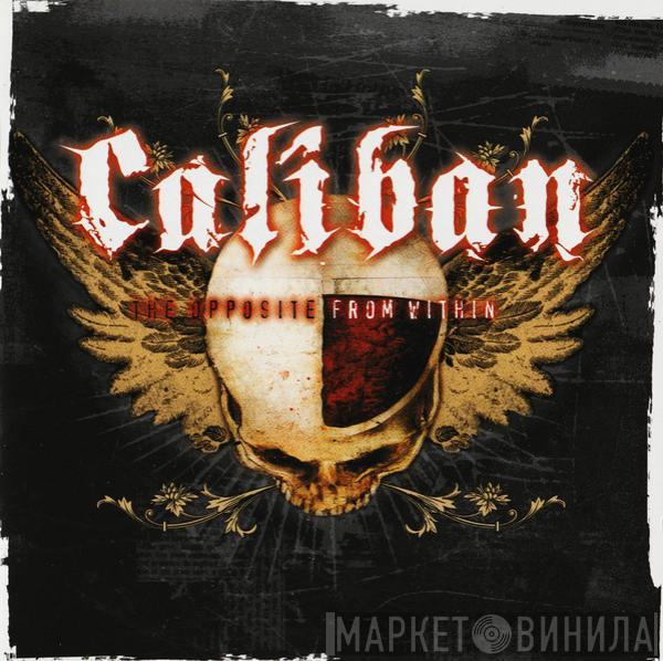 Caliban - The Opposite From Within