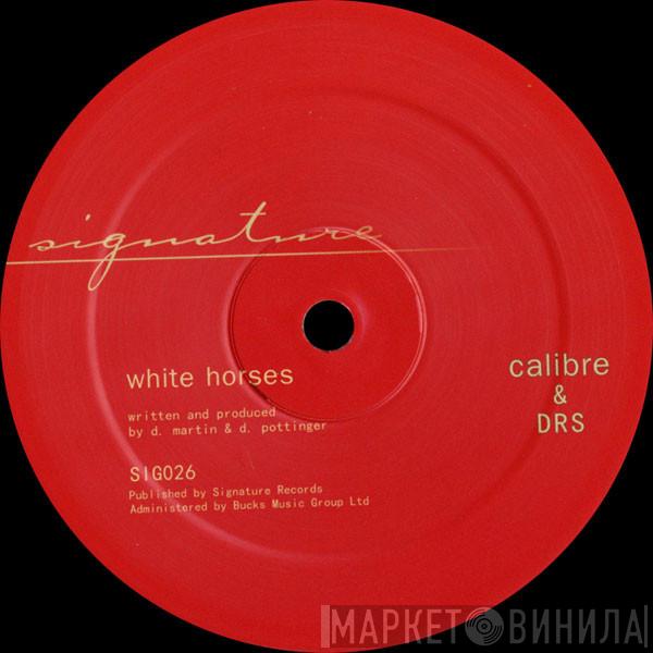Calibre, DRS - White Horses / Living For