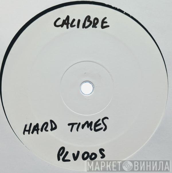 Calibre, Zero Tolerance, Steo - Hard Times / Long Distance