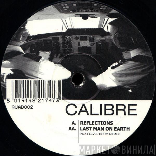 Calibre - Reflections / Last Man On Earth