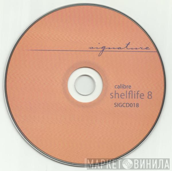 Calibre - Shelflife 8