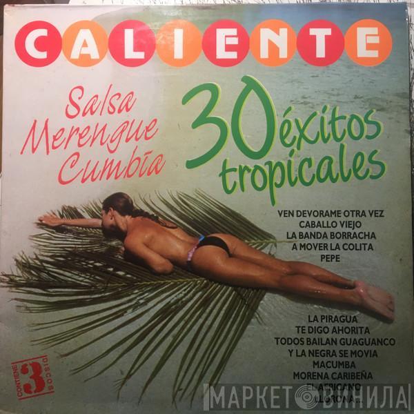  - Caliente 30 Exitos Tropicales