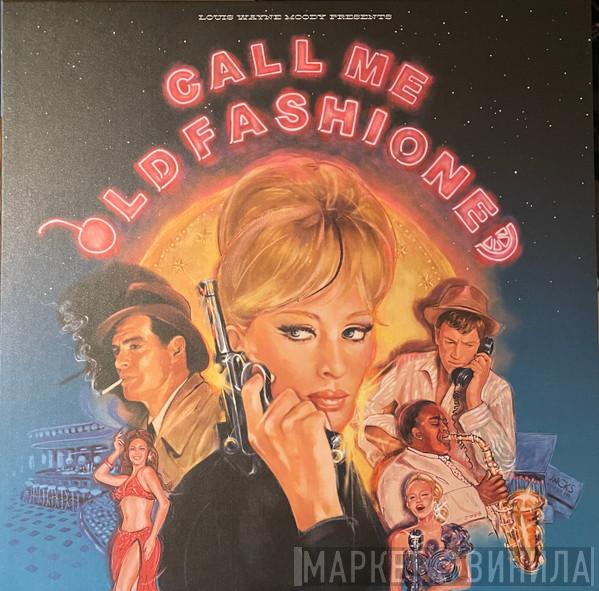  - Call Me Old Fashioned