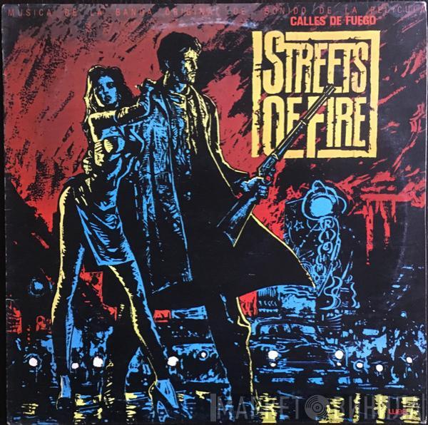  - Calles De Fuego (Música De La Banda Original De Sonido De La Película) = Strees Of Fire