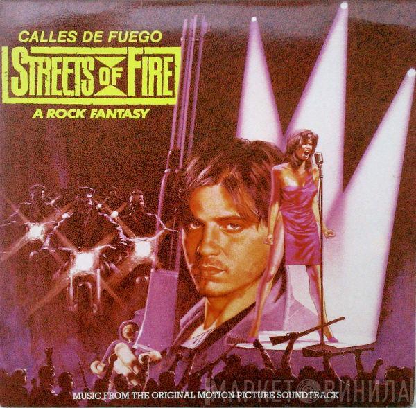  - Calles De Fuego (Streets Of Fire - A Rock Fantasy)  Music From The Original Motion Picture Soundtrack