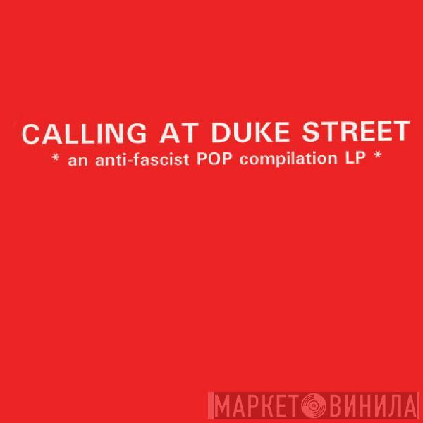  - Calling At Duke Street