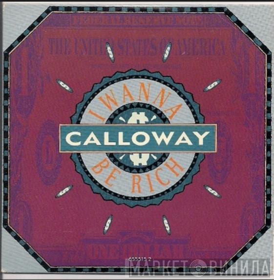 Calloway - I Wanna Be Rich