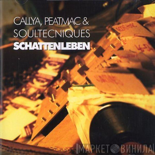 Callya, Peatmac, Soultechniques - Schattenleben