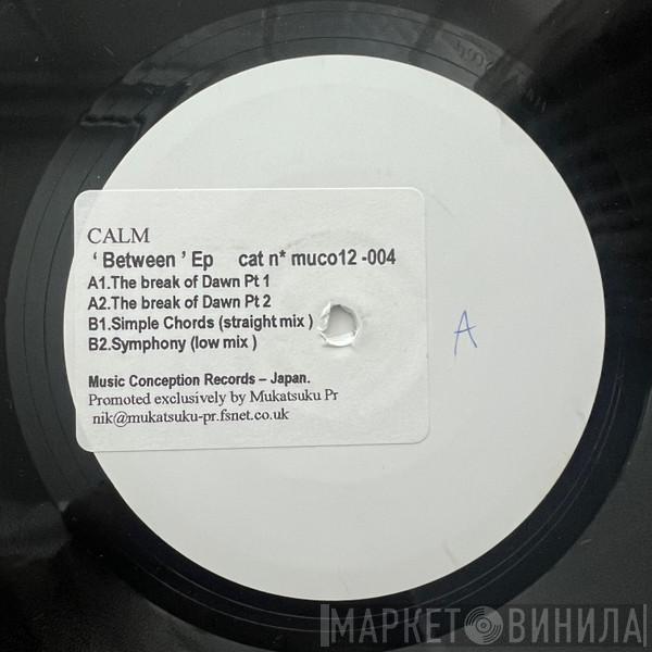 Calm - Between EP