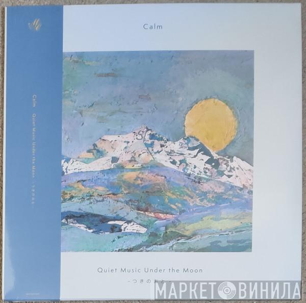 Calm - Quiet Music Under the Moon -つきのおと-