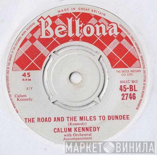 Calum Kennedy - The Road And The Miles To Dundee