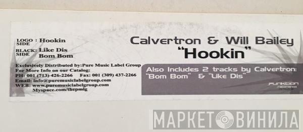 Calvertron, Will Bailey - Hookin