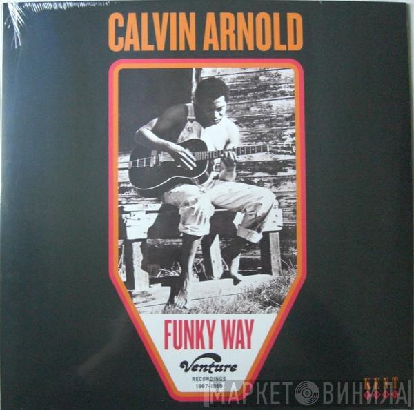 Calvin Arnold - Funky Way (Venture Recordings 1967-1969)