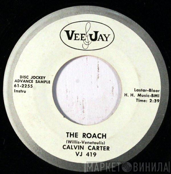 Calvin Carter - The Roach