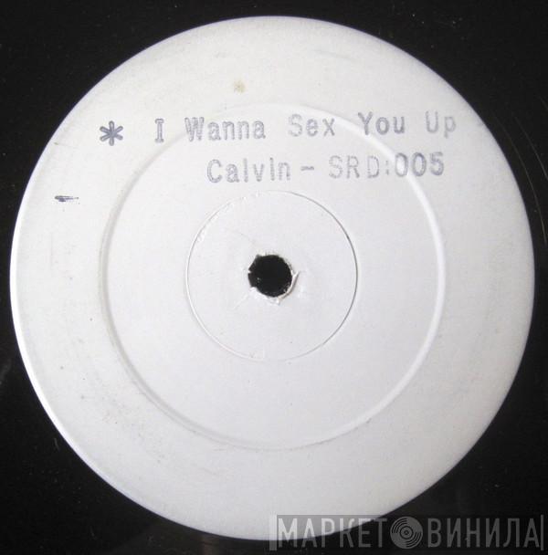 Calvin Salmon - I Wanna Sex You Up