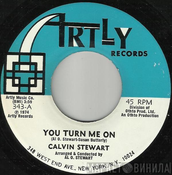 Calvin Stewart - You Turn Me On / Try Loving Me (I'm Willing)