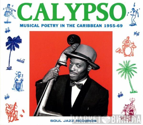  - Calypso (Musical Poetry In The Caribbean 1955-69)