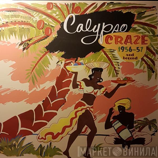  - Calypso Craze 1956-57 And Beyond