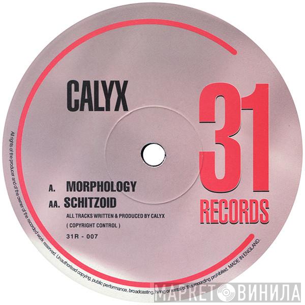 Calyx - Morphology / Schitzoid