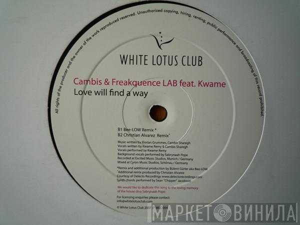 Cambis & Freakquence LAB, Kwame Remy - Love Will Find A Way