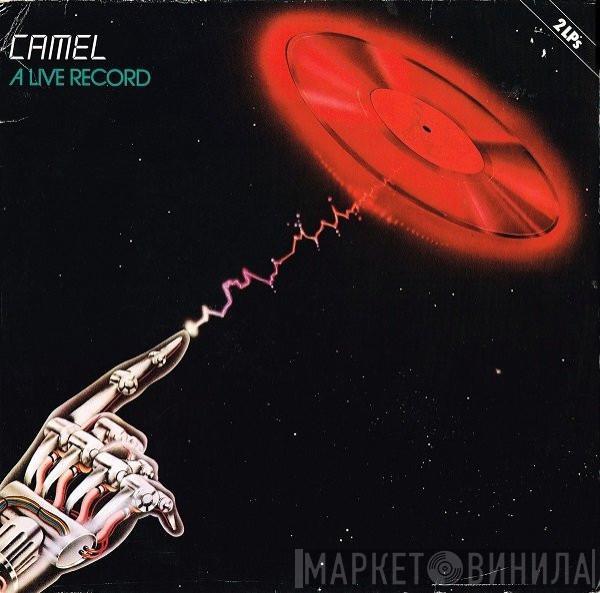 Camel - A Live Record