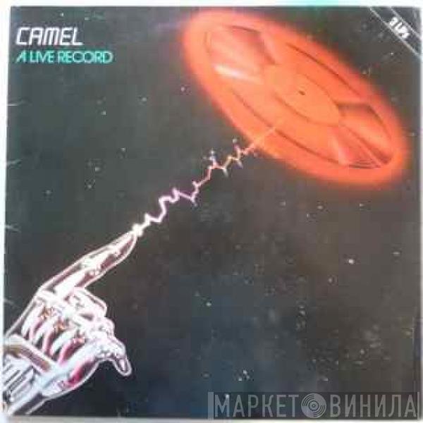  Camel  - A Live Record