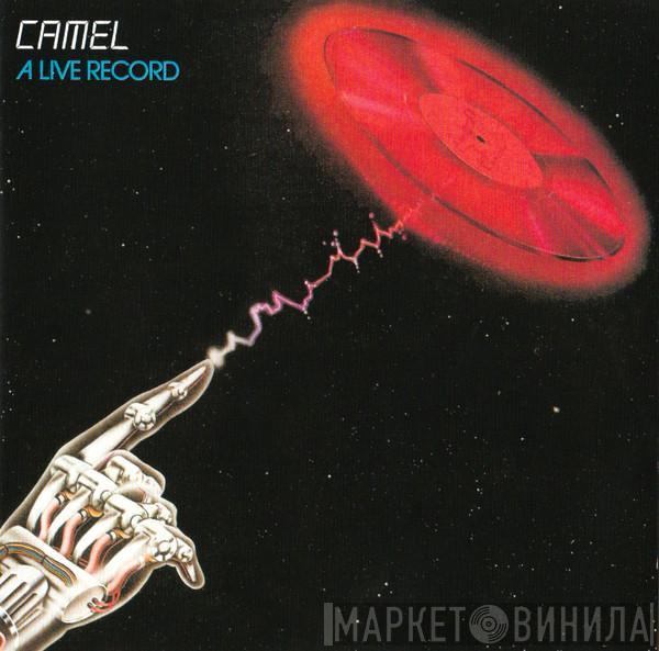  Camel  - A Live Record