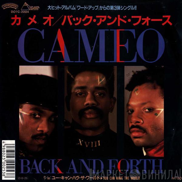  Cameo  - Back And Forth / You Can Have The World