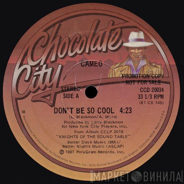 Cameo - Don't Be So Cool / I Never Knew
