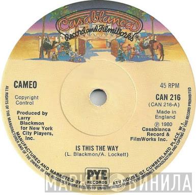 Cameo - Is This The Way / Throw It Down