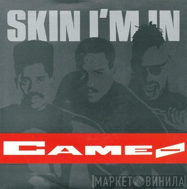 Cameo - Skin I'm In