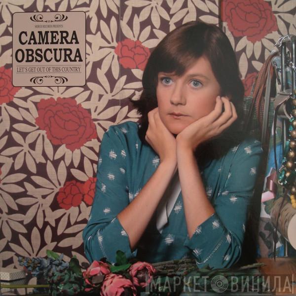 Camera Obscura - Let's Get Out Of This Country