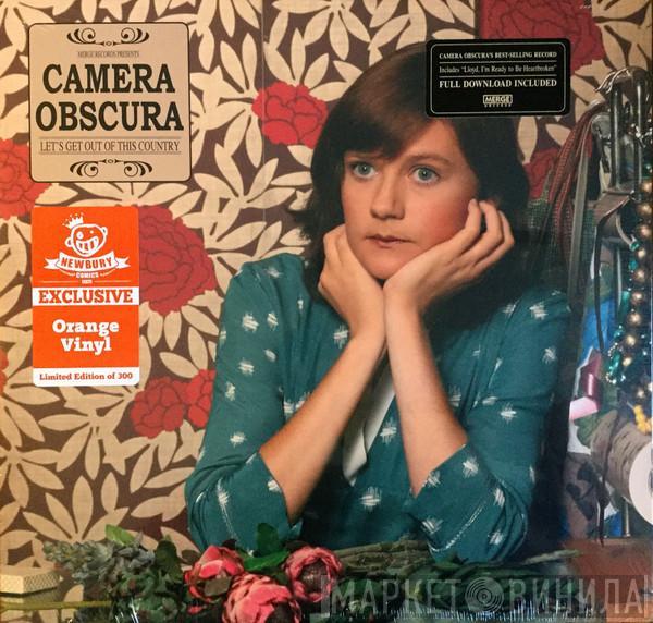 Camera Obscura  - Let's Get Out Of This Country