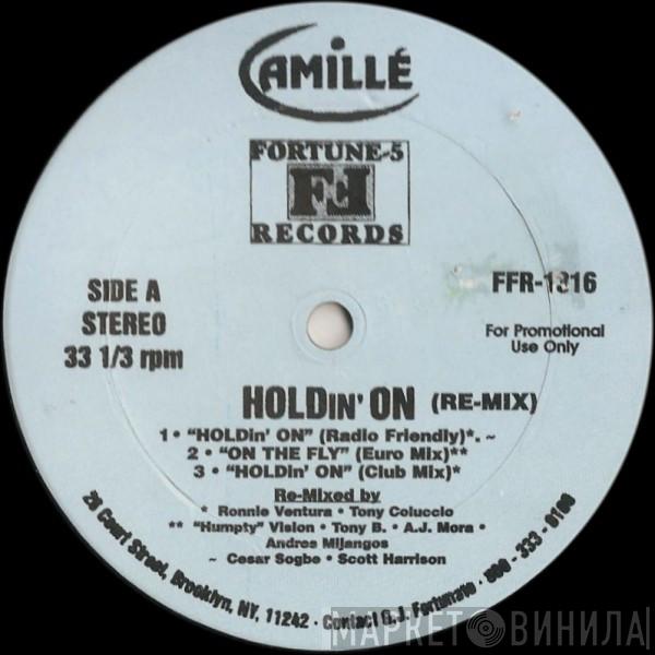 Camillé - Holdin' On (Re-Mix)
