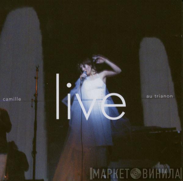 Camille - Live Au Trianon