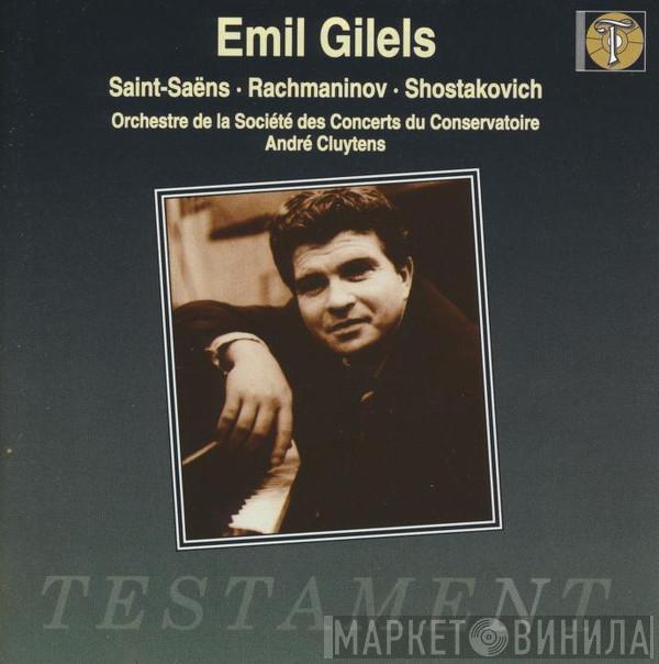 • Camille Saint-Saëns • Sergei Vasilyevich Rachmaninoff - Dmitri Shostakovich , Emil Gilels , Orchestre De La Société Des Concerts Du Conservatoire  André Cluytens  - Saint-Saëns • Rachmaninov • Shostakovich