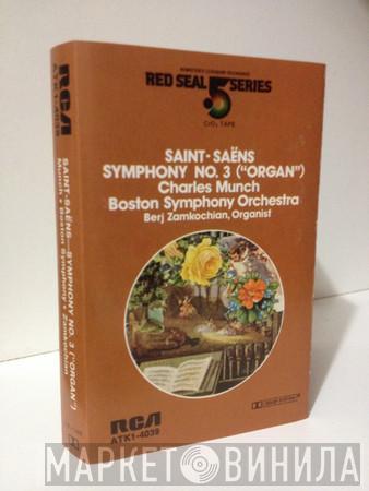 - Camille Saint-Saëns , Charles Munch , Boston Symphony Orchestra  Berj Zamkochian  - Symphony No. 3 ("Organ")