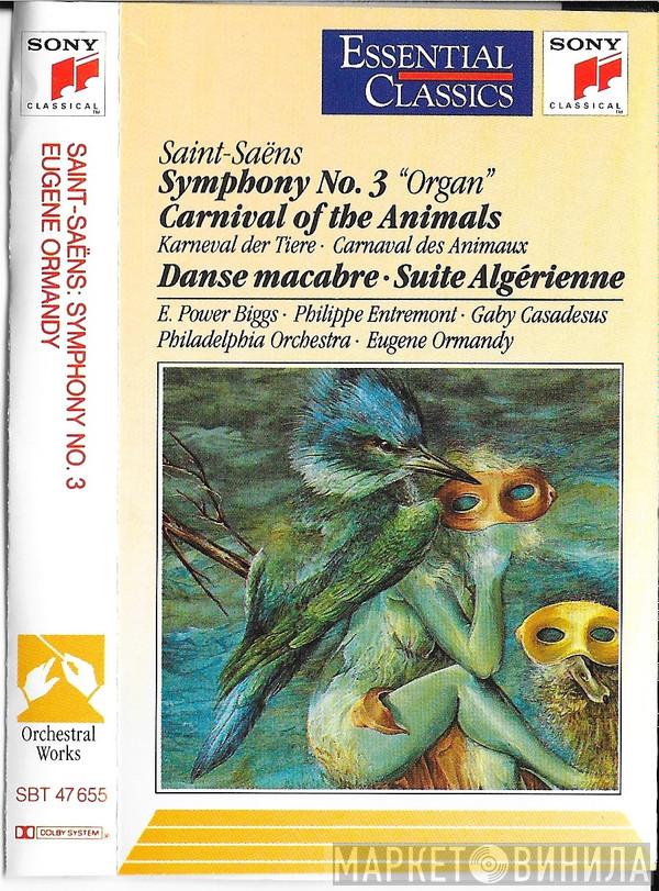 , Camille Saint-Saëns , E. Power Biggs , Philippe Entremont , Gaby Casadesus , The Philadelphia Orchestra  Eugene Ormandy  - Symphony No. 3