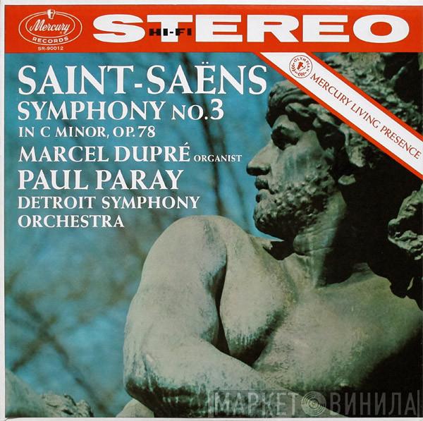, Camille Saint-Saëns , Marcel Dupré , Paul Paray  Detroit Symphony Orchestra  - Symphony  No. 3 In C Minor, Op. 78