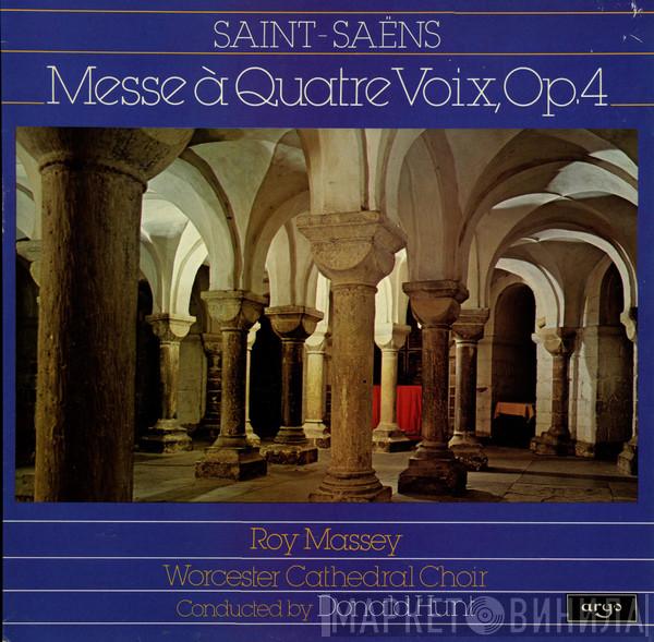 Camille Saint-Saëns, Roy Massey, Choir Of Worcester Cathedral, Donald Hunt - Messe À Quatre Voix, Op.4