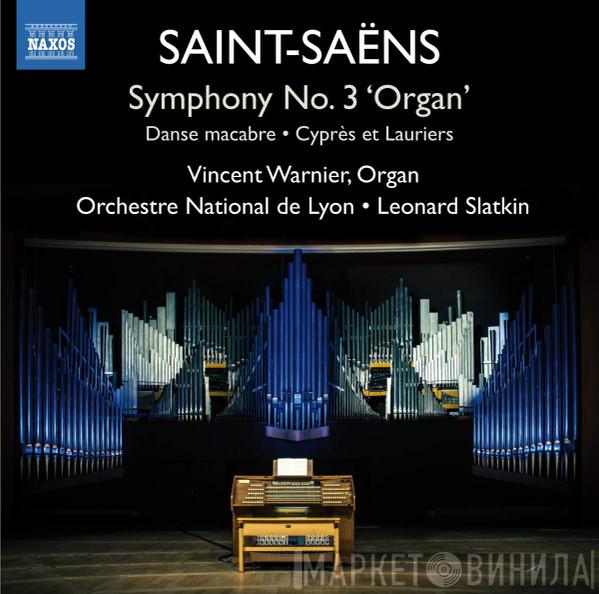 Camille Saint-Saëns, Vincent Warnier, Leonard Slatkin - Symphony No. 3 'Organ'