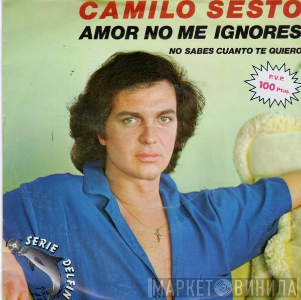 Camilo Sesto - Amor No Me Ignores / No Sabes Cuanto Te Quiero